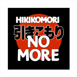 Hikikomori No More Posters and Art